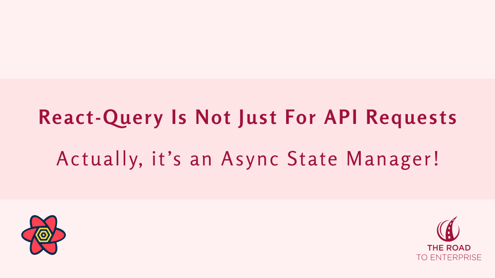 Tanstack Query Is Not Just For API Requests - It's an Async State Manager! article image